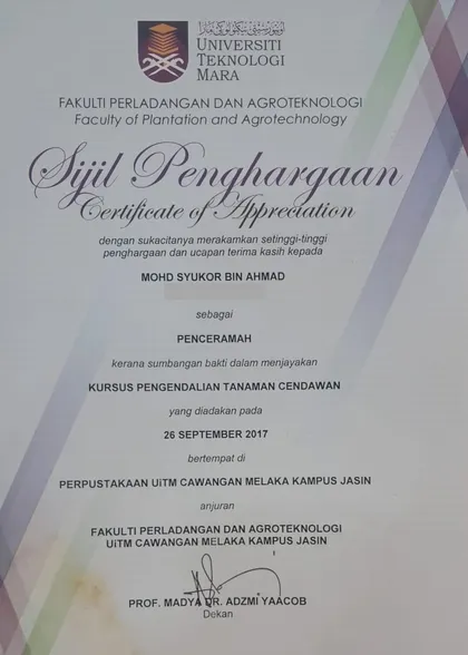 Sijil Penghargaan UiTM kepada Mohd Syukor bin Ahmad sebagai penceramah Kursus Pengendalian Tanaman Cendawan.